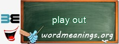 WordMeaning blackboard for play out